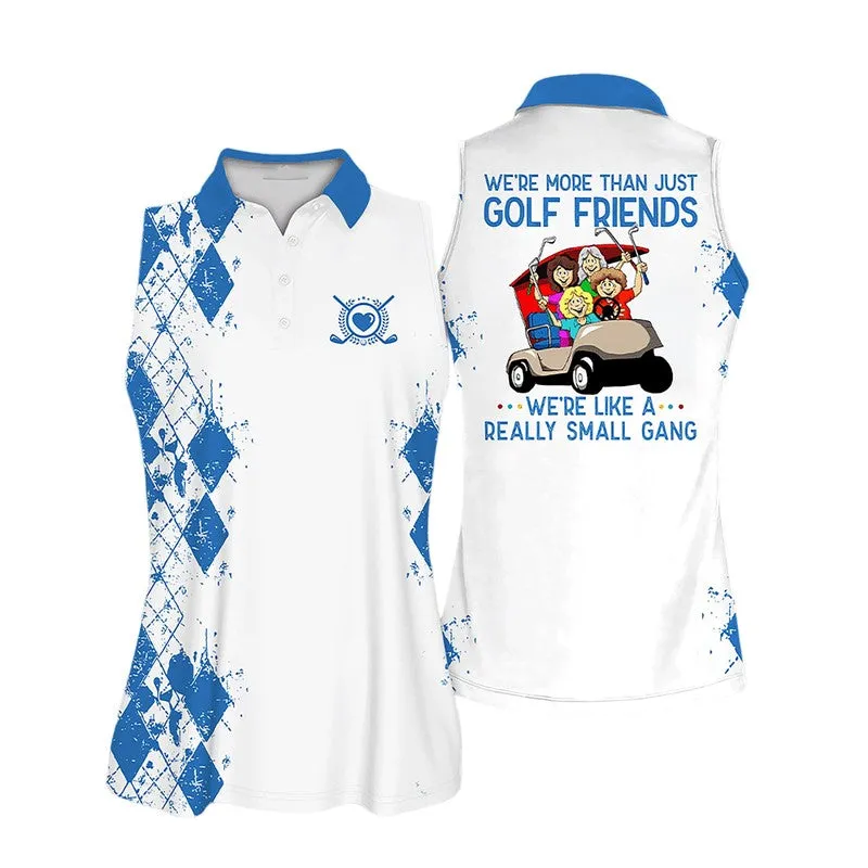 Sleeveless Polo For Golf Woman, Were more than just golf friends Sleeveless Women Polo Shirt